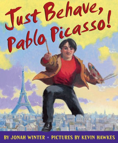 Just Behave - Pablo Picasso! Just Behave - Pablo Picasso!