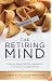 The Retiring Mind: How to Make the Psychological Transition to Retirement