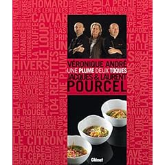 Une plume deux toques, V�ronique Andr�, Jacques & Laurent Pourcel
