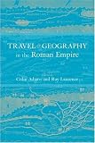 Travel and Geography in the Roman Empire