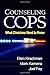 Counseling Cops: What Clinicians Need to Know