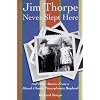 Jim Thorpe Never Slept Here: And Other Stories From a Mauch Chunk , Pennsylvania Boyhood (Pennsylvania Heritage Books)