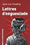 Lettres d'engueulade : Un guide litt�raire