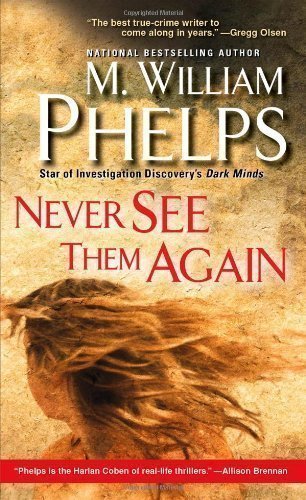 Never See Them Again by Phelps, M. William [04 September 2012]