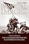 Immortal Images: A Personal History of Two Photographers and the Flag-raising on Iwo Jima
