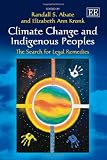 Climate Change and Indigenous Peoples: The Search for Legal Remedies