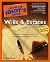 The Complete Idiot's Guide to Wills and Estates (Complete Idiot's Guides (Lifestyle Paperback))