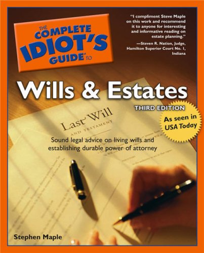 The Complete Idiot's Guide to Wills and Estates  Third Edition