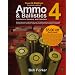 Ammo & Ballistics 4--For Hunters, Shooters, and Collectors: Ballistic Data out to 1,000 Yards for over 169 Calibers and over 2,400 Different Loads--Includes Data on Centerfire and Rimfire Cartridges for All Handguns and Rifles