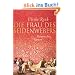 Die Frau des Seidenwebers: Historischer Roman