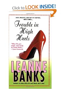 Trouble in High Heels Leanne Banks
