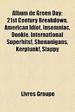 Album de Green Day: 21st Century Breakdown, American Idiot, Insomniac, Dookie, International Superhits!, Shenanigans, Kerplunk!, Slappy International Superhits