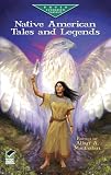 Native American Tales and Legends (Dover Childrens Evergreen Classics)