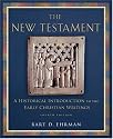 The New Testament: A Historical Introduction to the Early Christian Writings