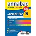 Annales Annabac 2012 La compil' Bac S Francais Maths Hist-g�o Education civique sujets et corrig�s
