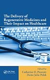 The delivery of regenerative medicines and their impact on healthcare