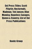 Produkt-Bild: Oni Press Titles: Scott Pilgrim, Nocturnals, Madman, Tek Jansen, Blue Monday, Hopeless Savages, Queen & Country, List of Oni Press Publi