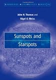 Sunspots and Starspots (Cambridge Astrophysics)