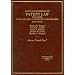Cases and Materials on Patent Law, Including Trade Secrets, Copyrights, Trademarks, (American Casebook Series) (American Casebook Series)