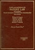 : Cases and Materials on Patent Law, Including Trade Secrets, Copyrights, Trademarks, (American Casebook Series) (American Casebook Series)
