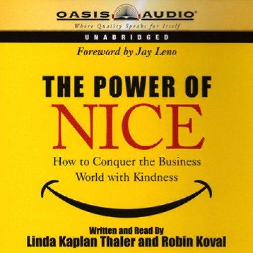 the power of nice how to conquer the business world with kindness