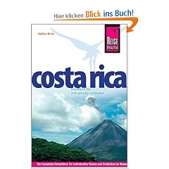 Costa Rica: Handbuch f�r individuelles entdecken