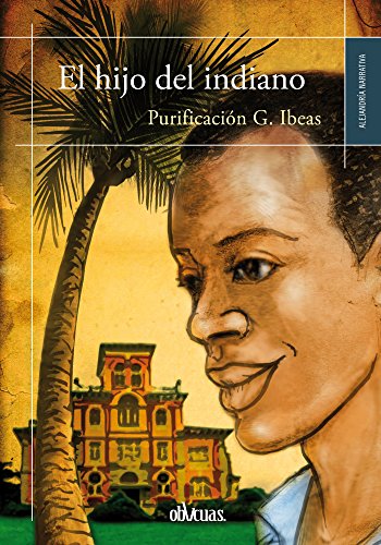 El hijo del indiano (Spanish Edition)