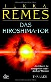 Das Hiroshima-Tor - Ilkka Remes