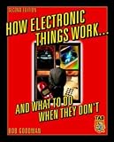 How Electronic Things Work... And What to do When They Dont