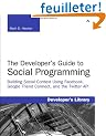 Developer's Guide to Social Programming: Building Social Context Using Facebook, Google Friend Connect, and the Twitter API, The