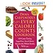 Dana Carpender's Every Calorie Counts Cookbook: 500 Great-Tasting, Sugar-Free, Low-Calorie Recipes that the Whole Family Will Love