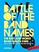 Battle of the Band Names: The Best and Worst Band Names Ever (and All the Brilliant, Colorful, Stupid Ones in Between) by Bart Bull