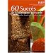 60 Succ�s de boulangerie p�tisserie : Nouvelle approche, nouvel esprit, tout � y gagner