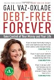 Debt-Free Forever: Take Control of Your Money and Your Life