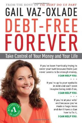 Debt-Free Forever: Take Control of Your Money and Your Life