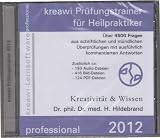 Kreawi Pr&uuml;fungstrainer f&uuml;r Heilpraktiker, 2012, 1 CD-ROM &Uuml;ber 4500 Fragen aus schriftlichen und m&uuml;ndlichen &Uuml;berpr&uuml;fungen mit kommentierten Antworten - Kreativit&auml;t & Wissen