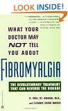What Your Doctor May Not Tell You about Fibromyalgia: The Revolutionary Treatment That Can Reverse the Disease