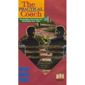 The Practical Coach: Encouraging, Correcting, and Challenging Your Team