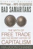 Bad Samaritans: The Myth of Free Trade and the Secret History of Capitalism