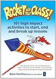 Rocket Up Your Class!: 101 High Impact Activities to Start, Break and End Lessons (Independent Thinking Series)
