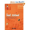 Taal totaal. Niederl�ndisch f�r Fortgeschrittene: Taal totaal, Kursbuch