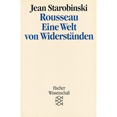Rousseau. Eine Welt von Widerst�nden. ( Fischer Wissenschaft).