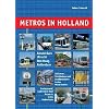 Metros in Holland: U-Bahnen, Stadtbahnen und Straßenbahnen in den Niederlanden (Metros in Europe) Metros in Holland: U-Bahnen, Stadtbahnen und Straßenbahnen in den Niederlanden (Metros in Europe)