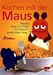 Kochen mit der Maus