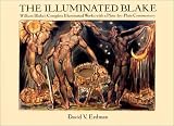 The Illuminated Blake: William Blake s Complete Illuminated Works With a Plate-By-Plate Commentary