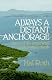 Always a Distant Anchorage