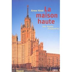 La maison haute - Des russes d'aujourd'hui.