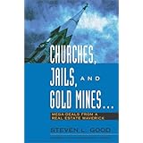 Churches, Jails, and Gold Mines: Mega-Deals from a Real Estate Maverick