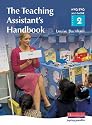 The Teaching Assistant's Handbook: S/NVQ Level 2: a Handbook for NVQ/SVQ and CACHE Level 2 (S/NVQ Teaching Assistants)