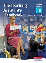 The Teaching Assistant's Handbook: S/NVQ Level 2: a Handbook for NVQ/SVQ and CACHE Level 2 (S/NVQ Teaching Assistants)